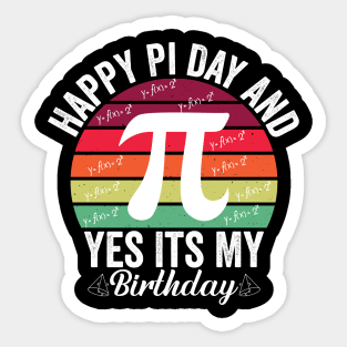 Happy pi day and yes it’s my birthday Sticker